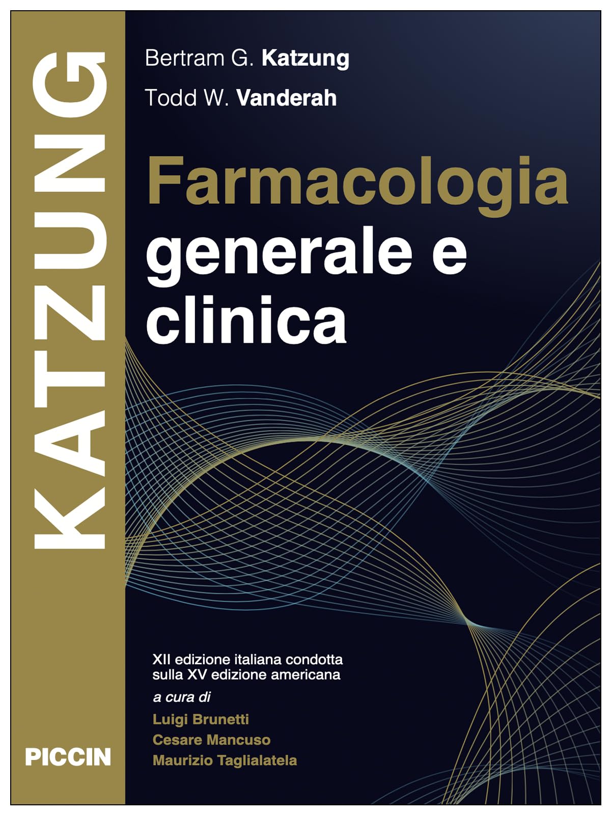 Farmacologia generale e clinica Medicine