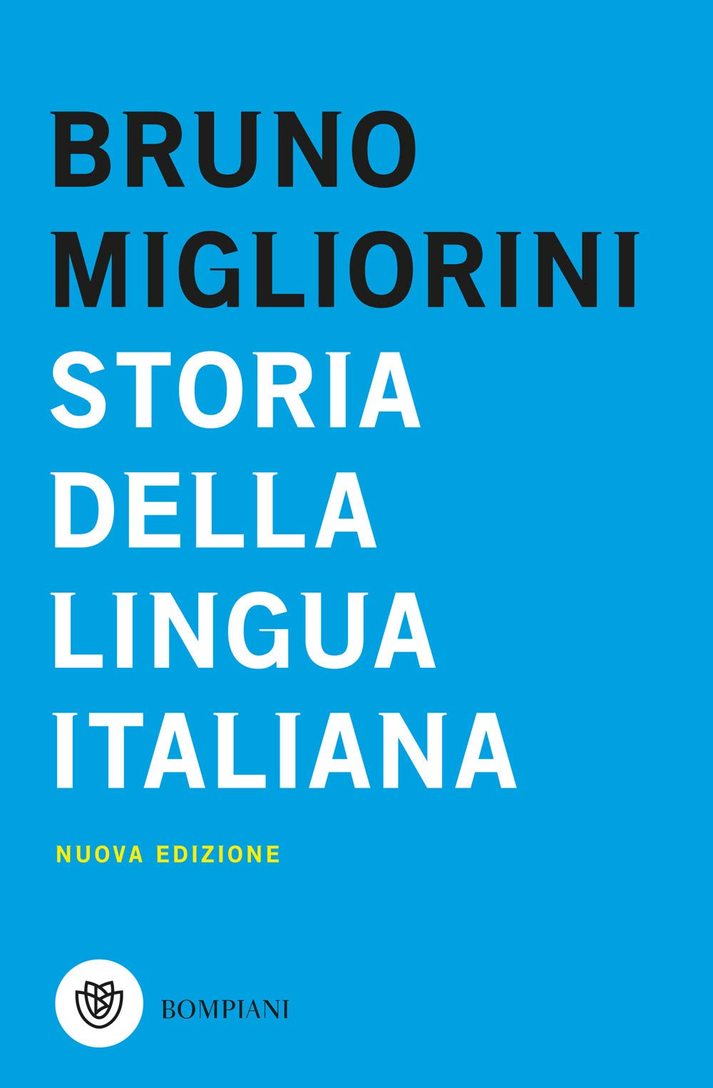 Storia della lingua italiana. Nuova ediz. (Tascabili. Saggi) Social Sciences