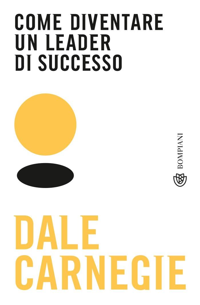 Come diventare un leader di successo (Tascabili varia) Business, Finance & Career