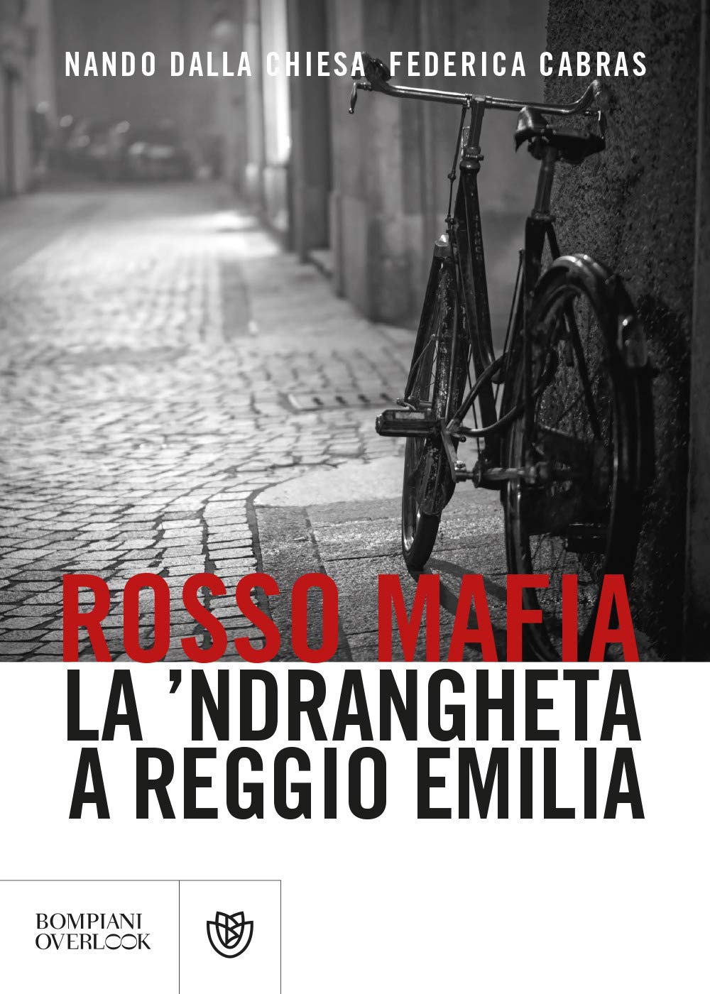Rosso mafia: La 'ndrangheta a Reggio Emilia book