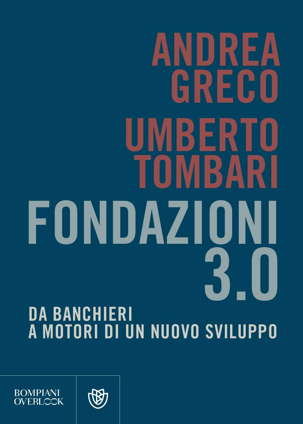 Fondazioni 3.0: Da banchieri a motori di un nuovo sviluppo book