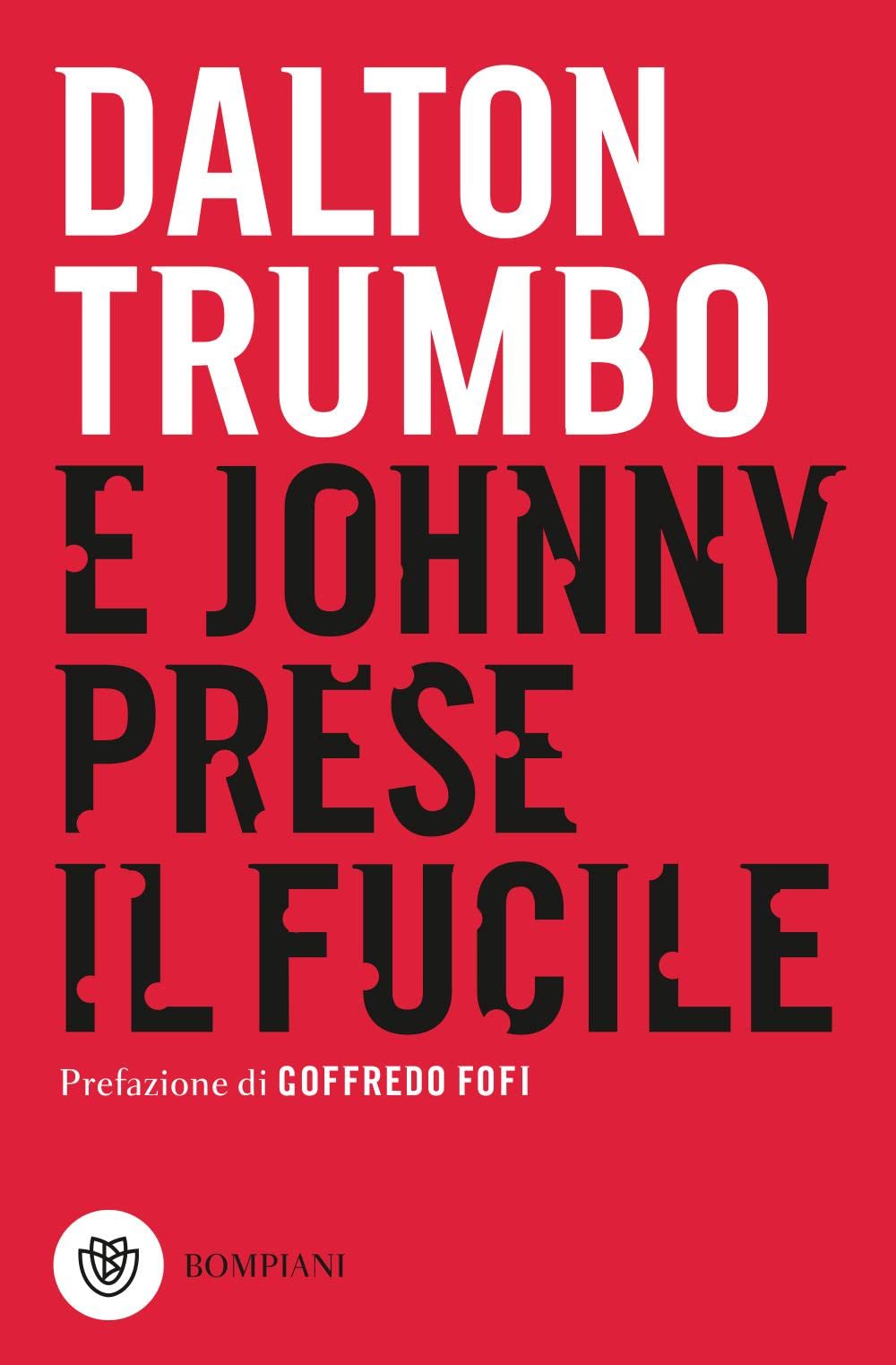 E Johnny prese il fucile: Prefazione di Goffredo Fofi book