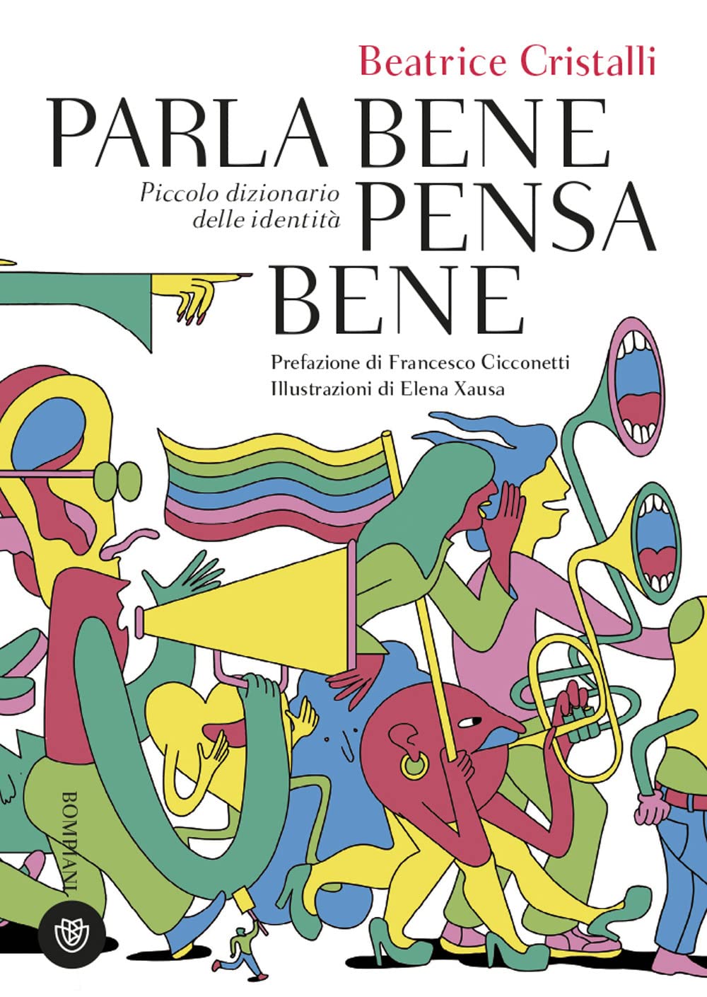 Parla bene pensa bene. Piccolo dizionario delle identità (Overlook) Books