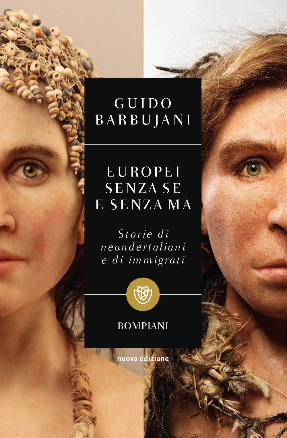 Europei senza se e senza ma: Storie di neandertaliani e di immigrati (Tascabili Saggistica) Natural Sciences