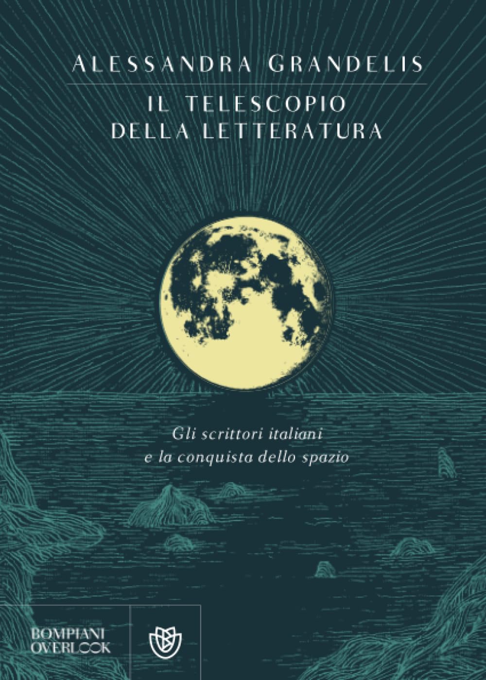 Il telescopio della letteratura: Gli scrittori italiani e la conquista dello spazio book
