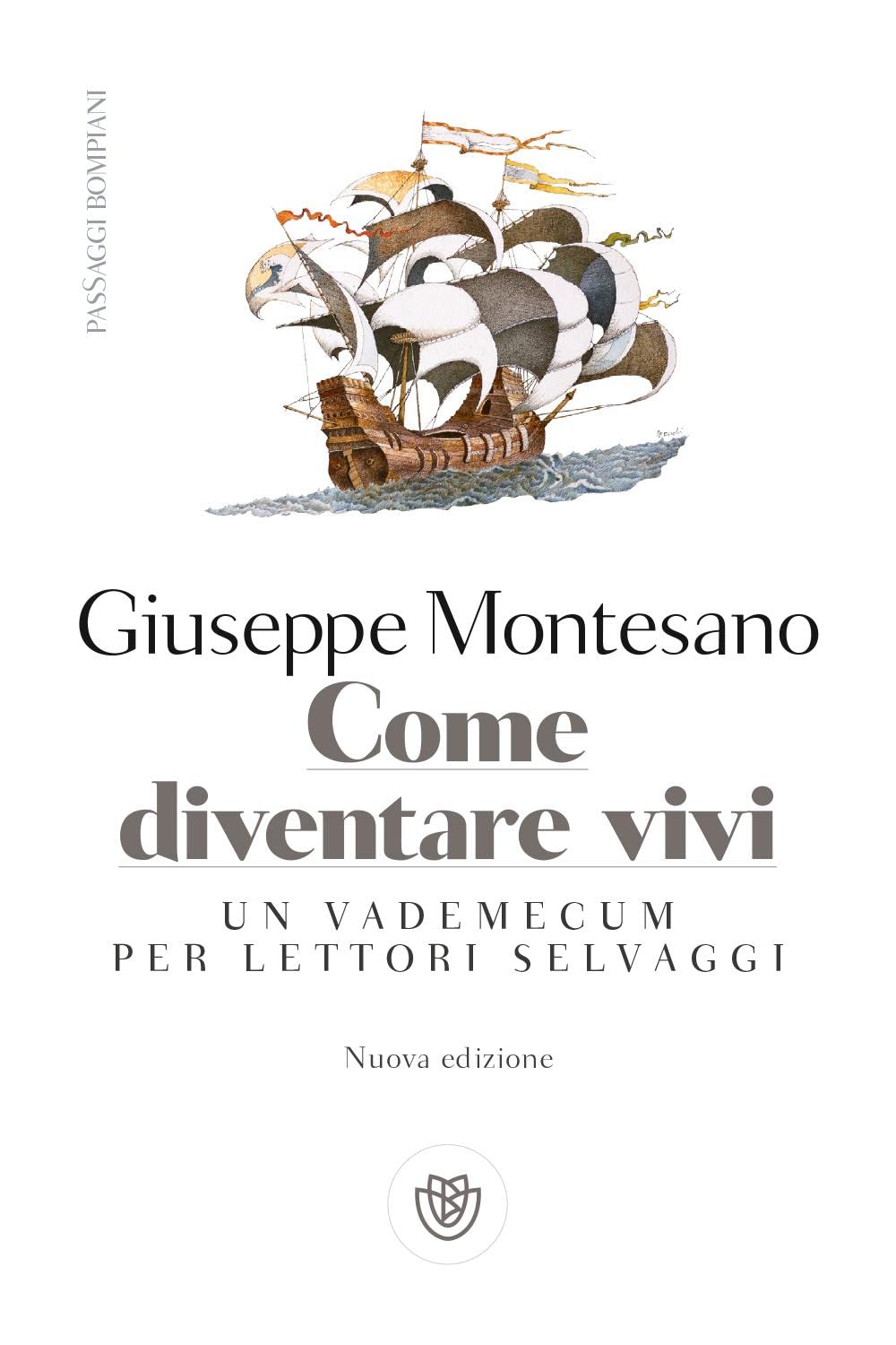 Come diventare vivi: Un vademecum per lettori selvaggi. Nuova edizione (Passaggi) Books