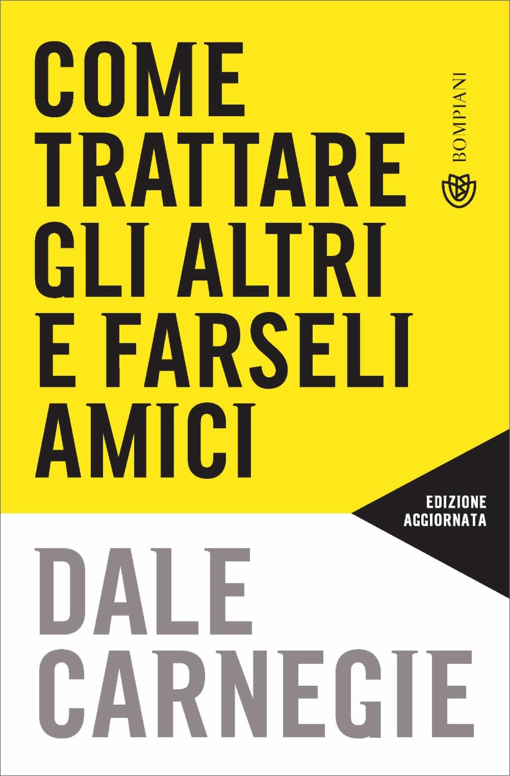 Come trattare gli altri e farseli amici Business, Finance & Career