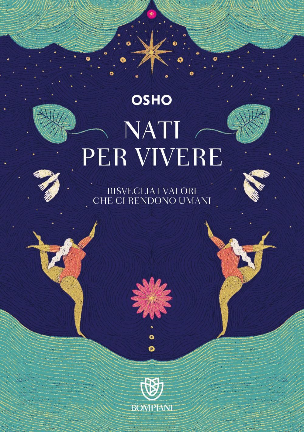 Nati per vivere. Risveglia i valori che ci rendono umani (Tascabili) Religion & Esotericism