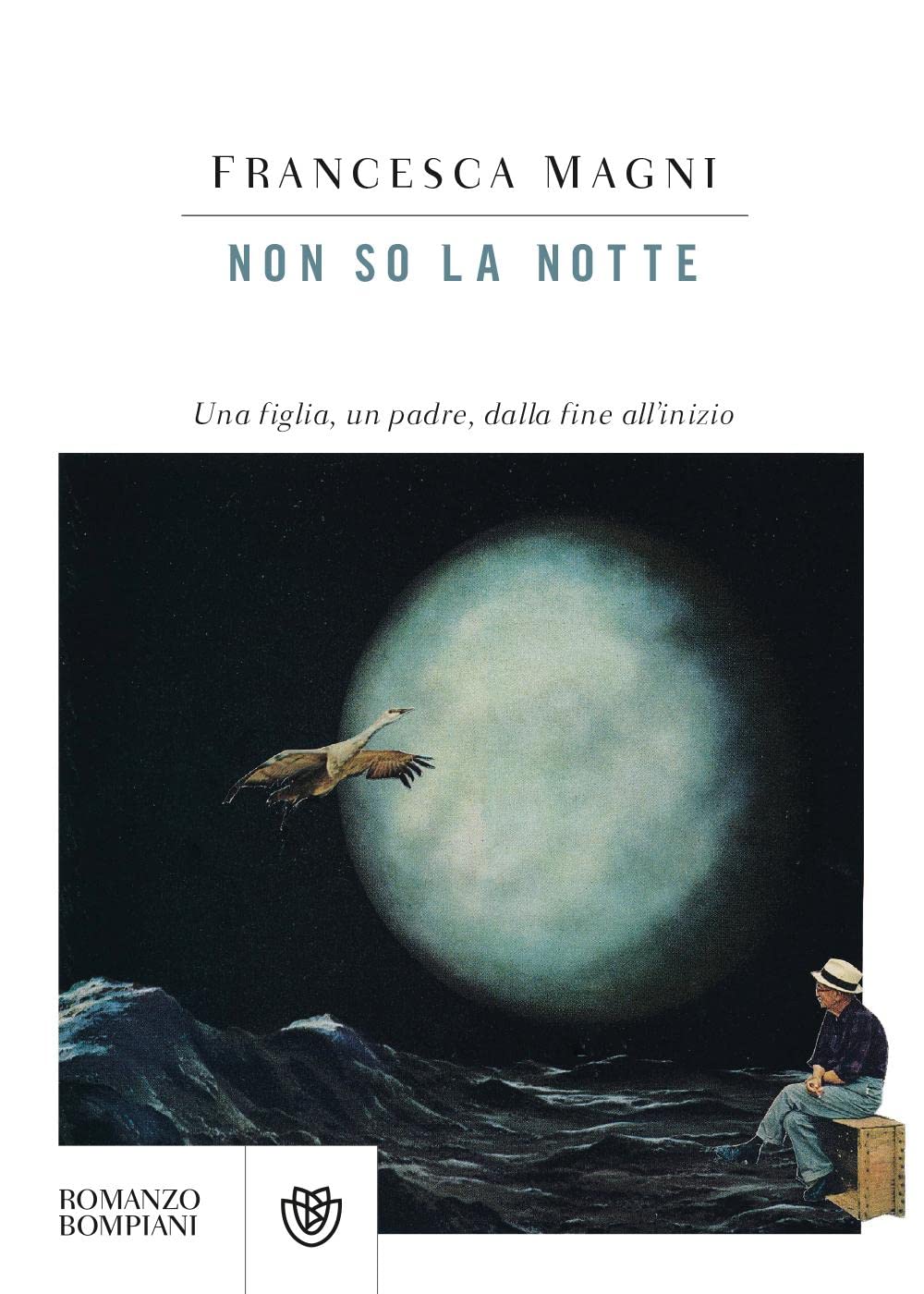 Non so la notte. Una figlia, un padre, dalla fine all’inizio (Narratori italiani) Personalities