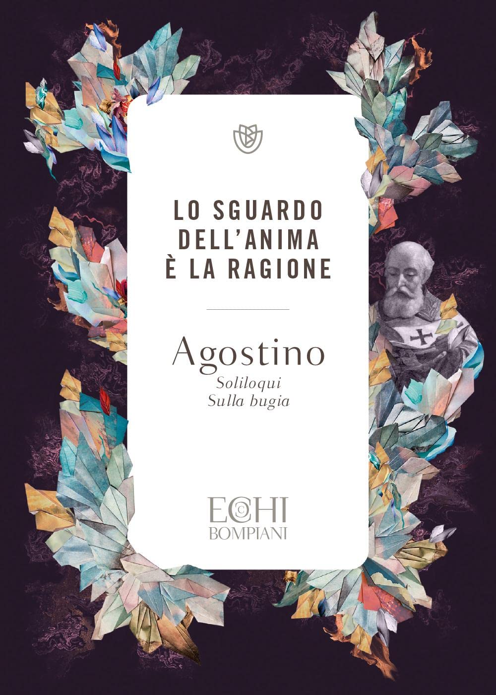 Lo sguardo dell'anima è la ragione. Soliloqui. Sulla bugia Philosophy