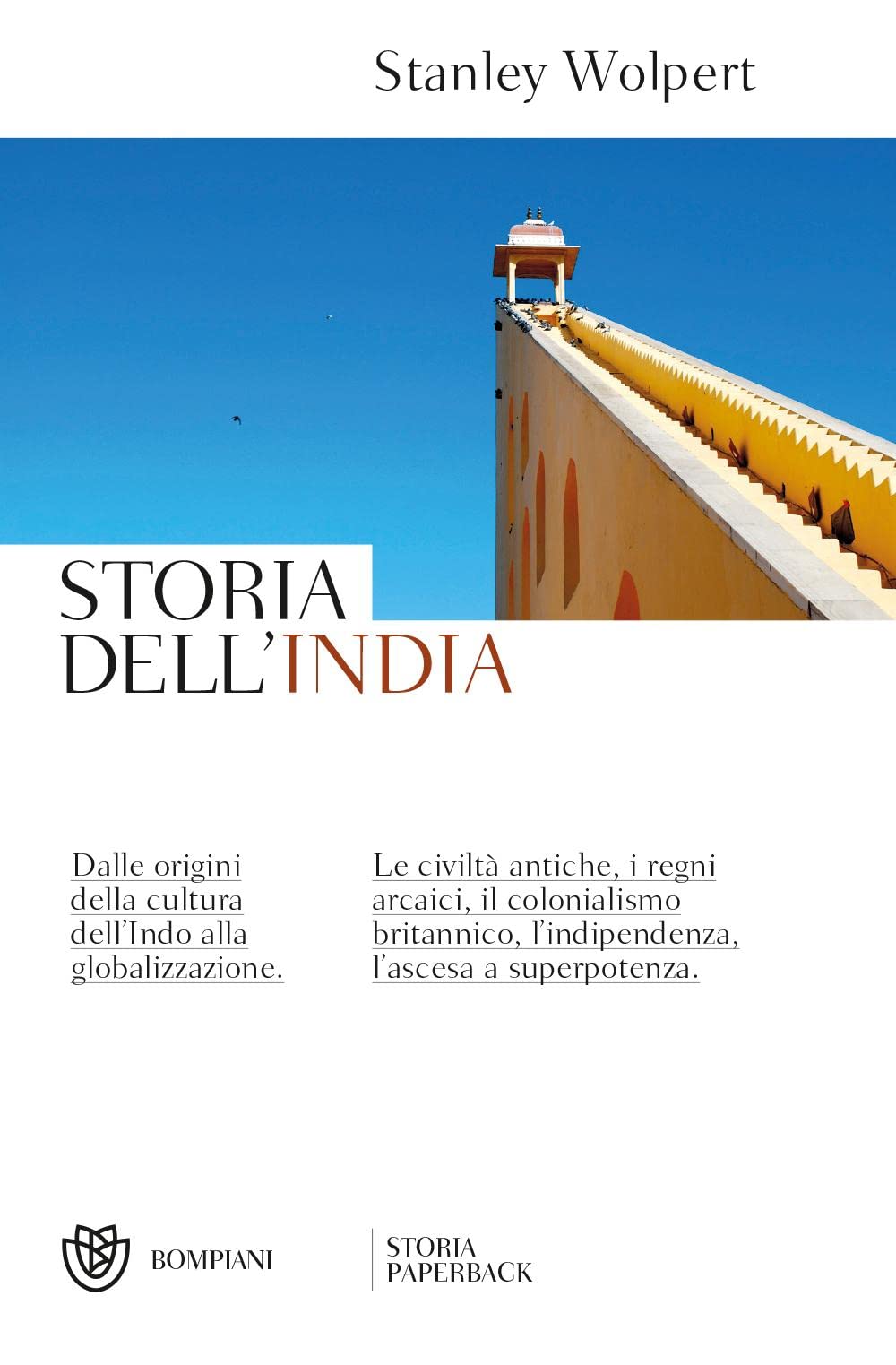Storia dell'India. Dalle origini della cultura dell'Indo alla storia di oggi Politics & History