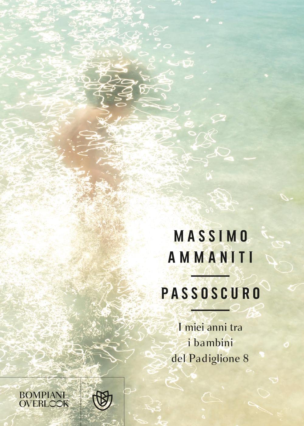 Passoscuro. I miei anni tra i bambini del Padiglione 8 Medicine Books