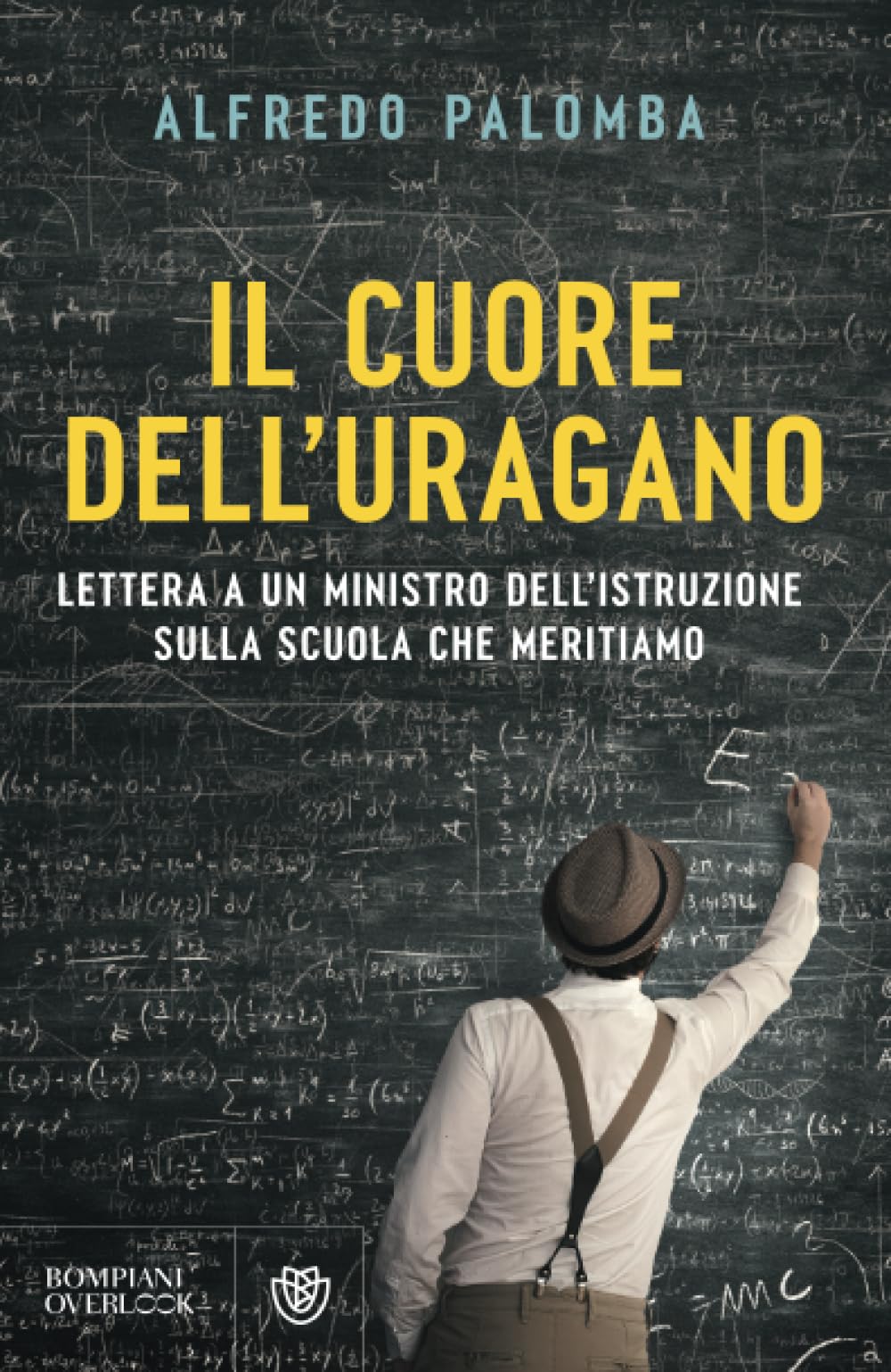 Il cuore dell'uragano: Lettera a un ministro dell'istruzione sulla scuola che meritiamo book