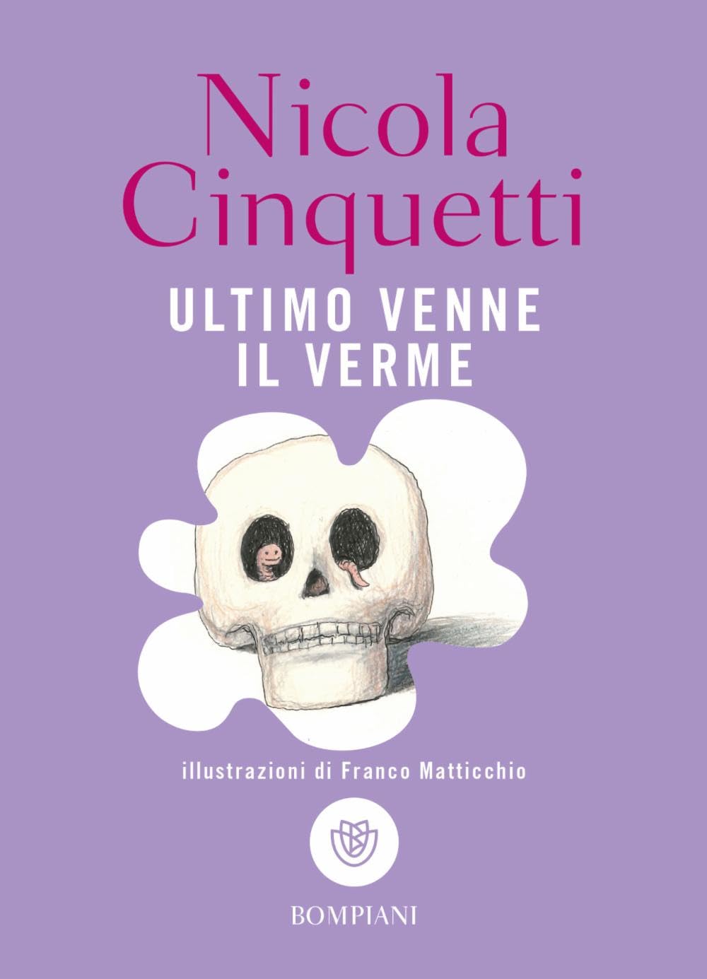 Ultimo venne il verme Novels & Short Stories