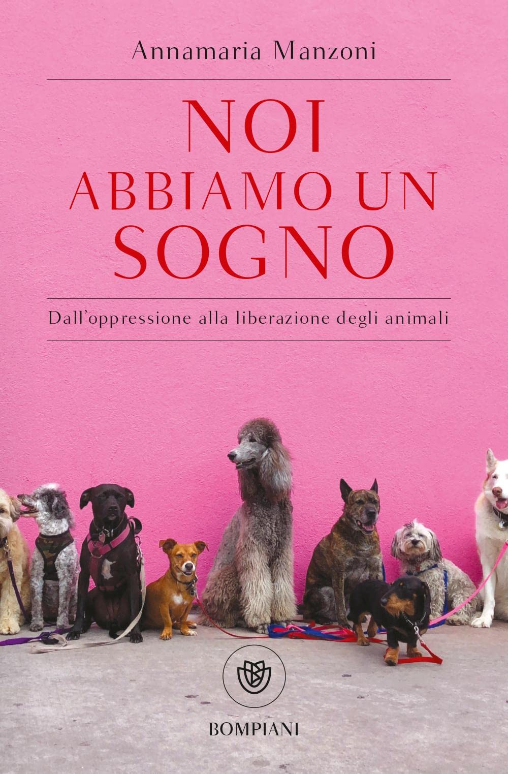 Noi abbiamo un sogno. Dall'oppressione alla liberazione degli animali book