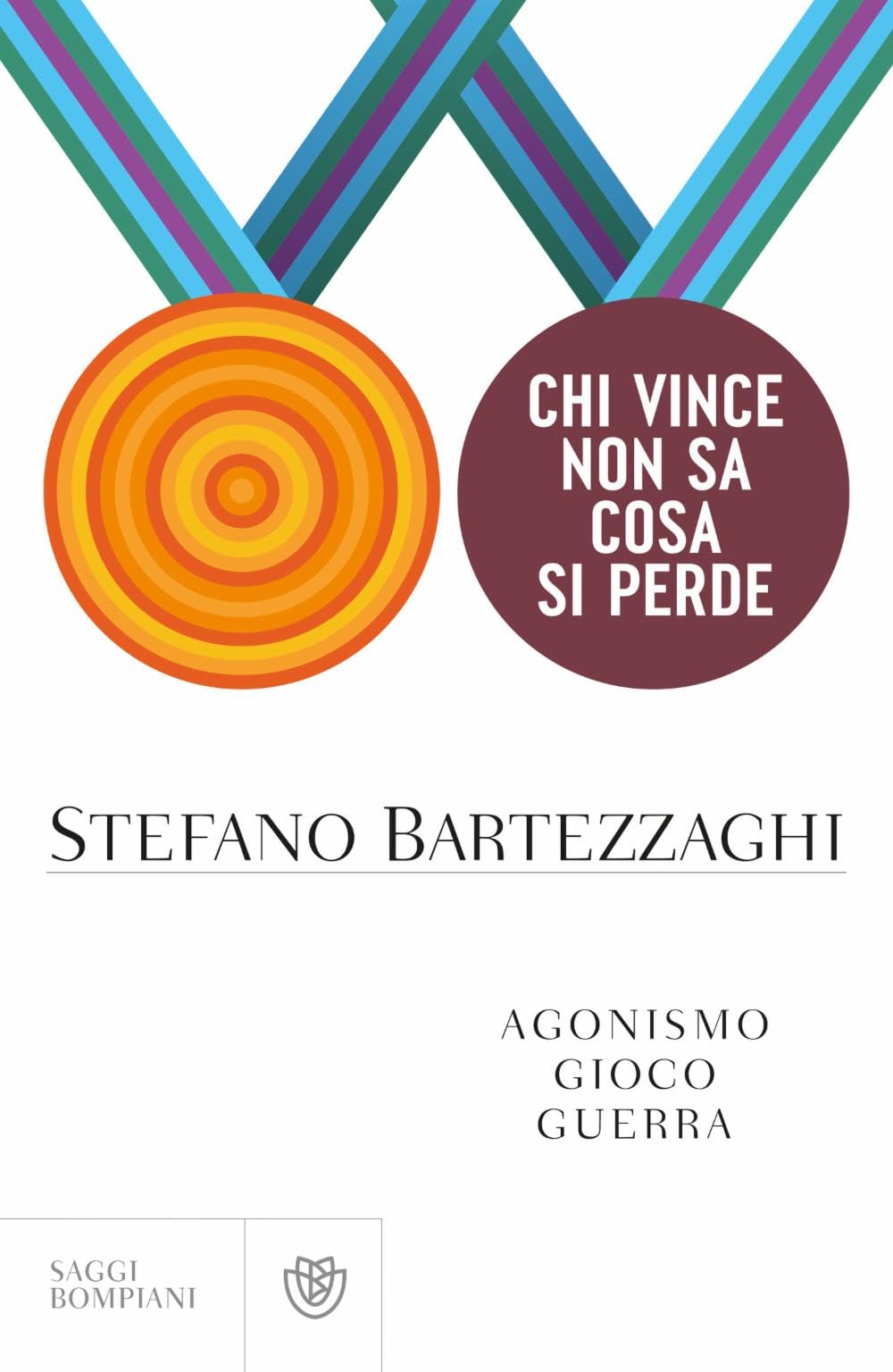 Chi vince non sa cosa si perde. Agonismo. Gioco. Guerra (Saggistica) Books