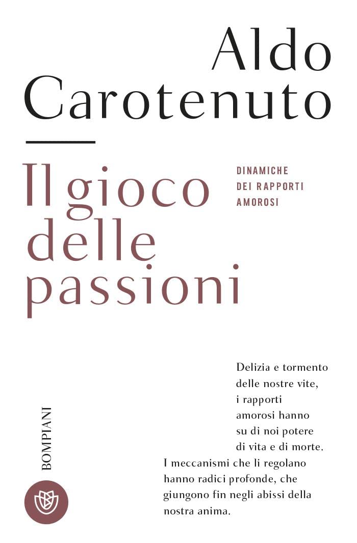 Il gioco della passioni. Dinamiche dei rapporti amorosi book