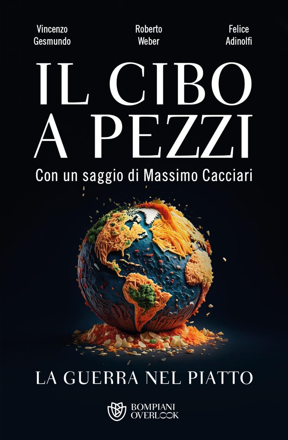 Il cibo a pezzi. La guerra nel piatto (Overlook) Books