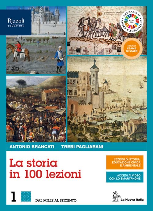 La storia in 100 lezioni. Con Lavorare con la storia per IP alberghieri ed Educazione civica e ambientale. Per il triennio delle Scuole superiori. Con e-book. Con espansione online (Vol. 1) book