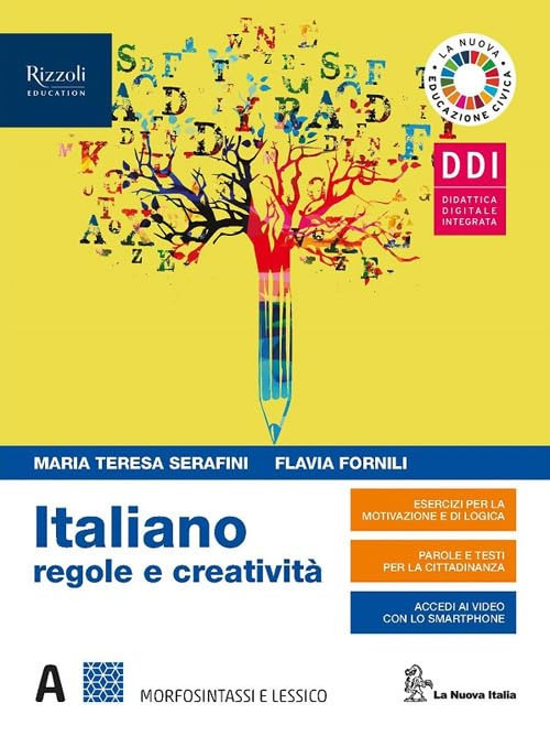 Italiano regole e creatività. Con INVALSI e Il lessico della pandemia covid-19. Per le Scuole superiori. Con e-book. Con espansione online. Morfosintassi-Produzione dei testi (Vol. A-B) book