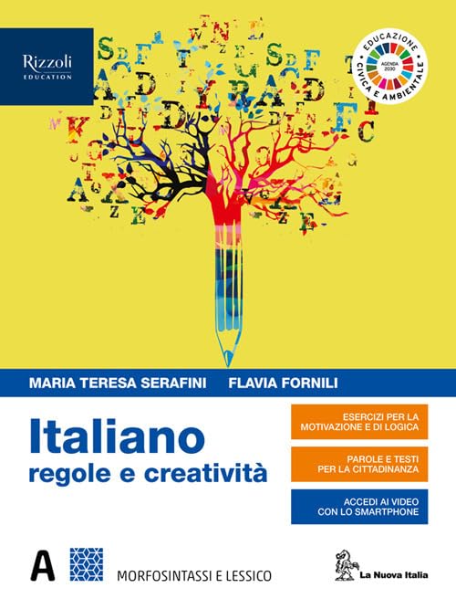 Italiano regole e creatività. Per le Scuole superiori. Con e-book. Con espansione online. Morfosintassi (Vol. A) Professional & Reference Books