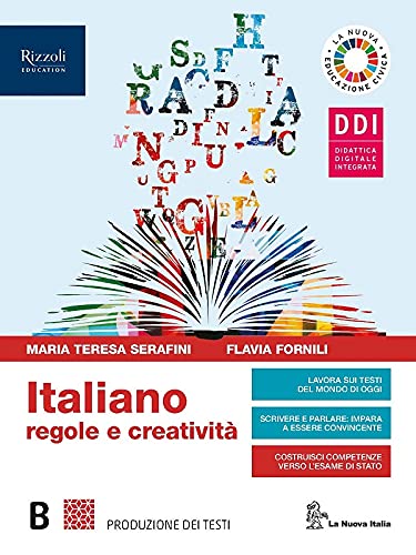 Italiano regole e creatività. Per le Scuole superiori. Con e-book. Con espansione online. Produzione dei testi (Vol. B) book