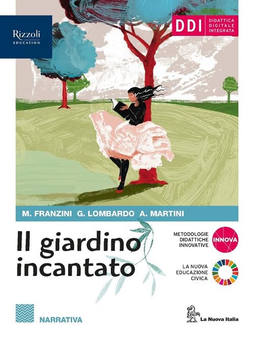 Il giardino incantato. Narrativa, Attività testuali, Speciale esame. Con Mito ed epica. Per le Scuole superiori. Con e-book. Con espansione online (Vol. 1) book