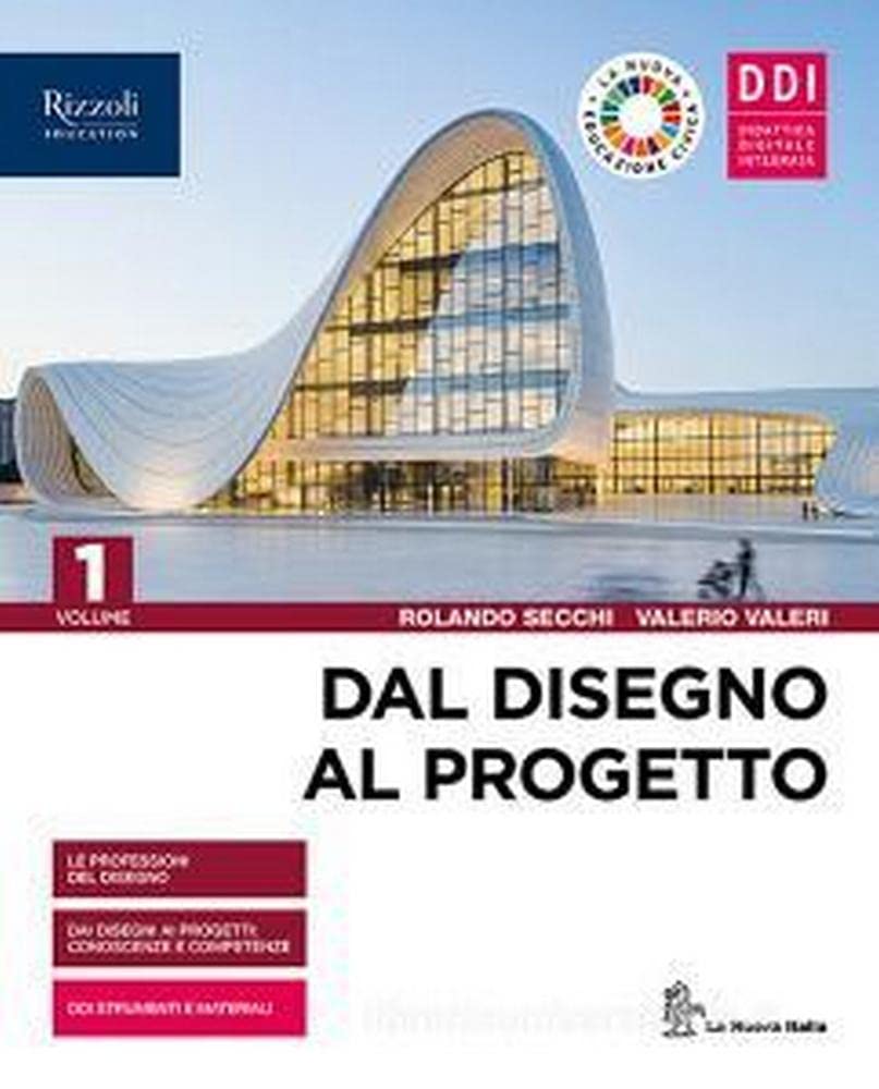 Dal disegno al progetto. Per le Scuole superiori. Con e-book. Con espansione online (Vol. 1) Professional & Reference Books