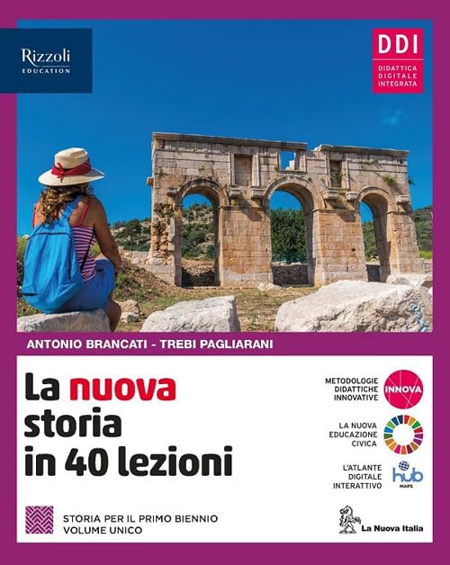 La nuova storia in 40 lezioni. Per le Scuole superiori. Con e-book. Con espansione online book