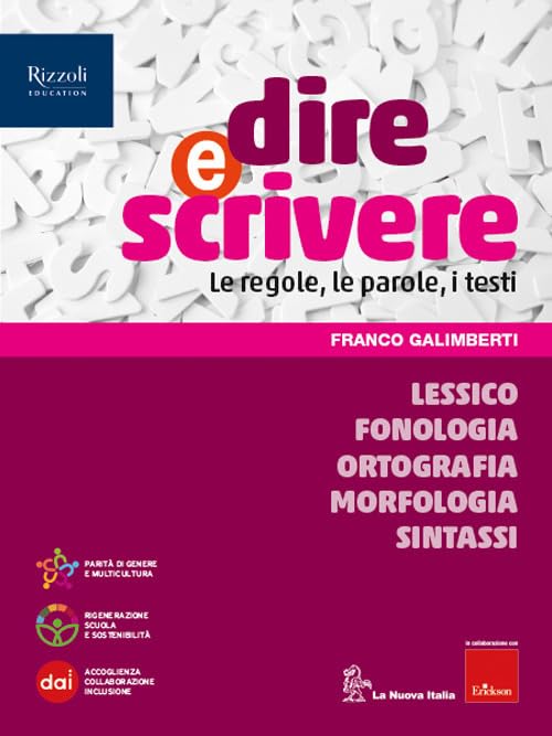 Dire e scrivere. Lessico, Fonologia, Ortografia, Morfologia. Con Il mio quaderno. Per la Scuola media. Con e-book. Con espansione online book