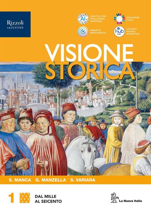 Visione storica. Con Educazione civica 2025. Con CLIL history. Per le Scuole superiori. Con e-book. Con espansione online. Dal Mille al Seicento (Vol. 1) book