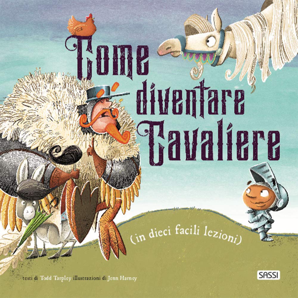 Come diventare cavaliere (in dieci facili lezioni). Ediz. a colori book