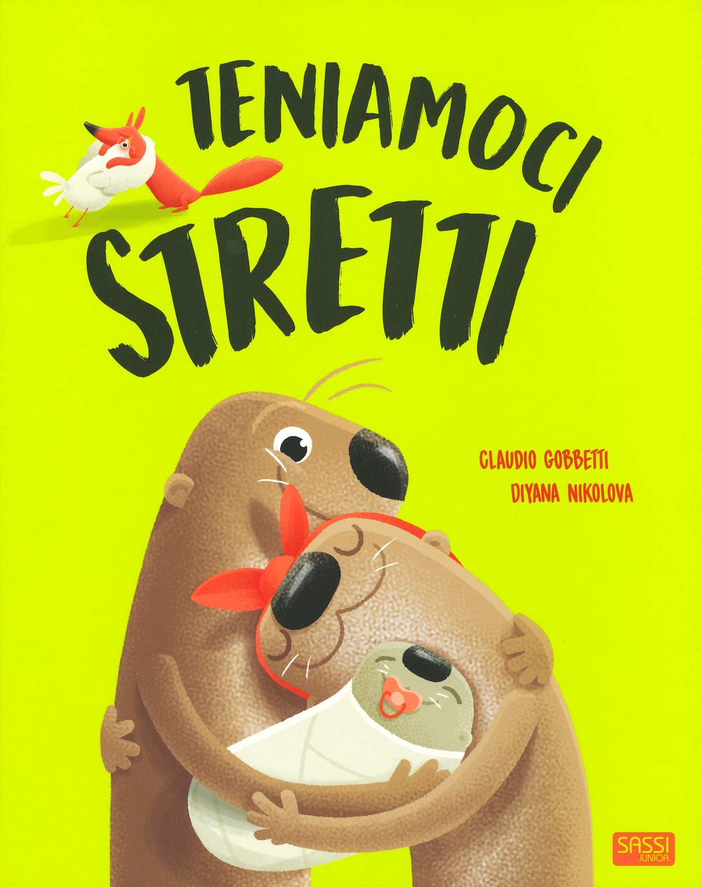 Teniamoci stretti. Ediz. a colori (Sassi junior) Children's books