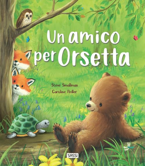 Un amico per Orsetta. Ediz. a colori book