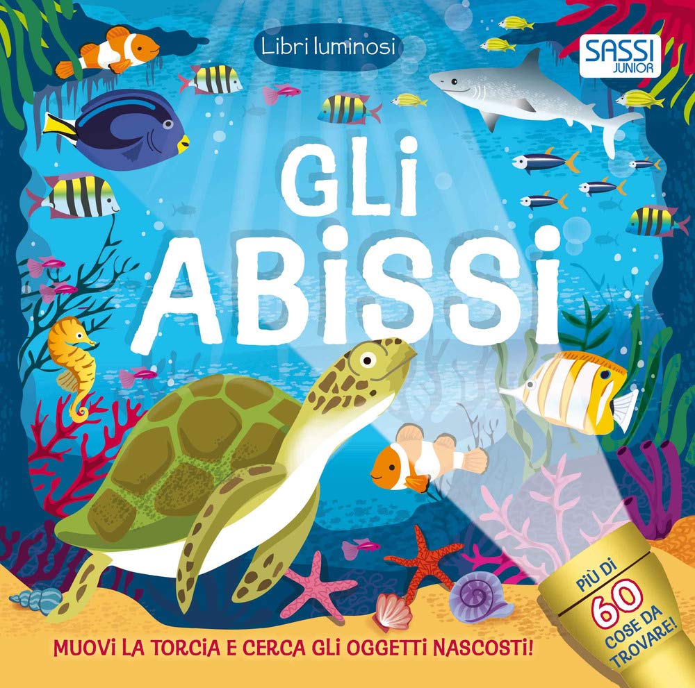 Gli abissi. Libri luminosi. Nuova ediz. book