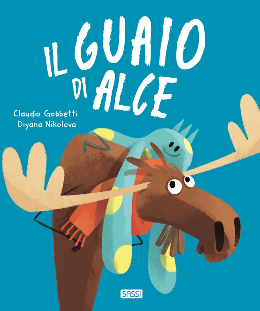 Il guaio di Alce. Ediz. a colori book