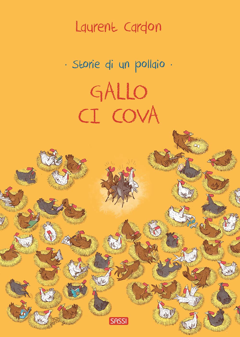 Gallo ci cova. Storie di un pollaio. Ediz. a colori book