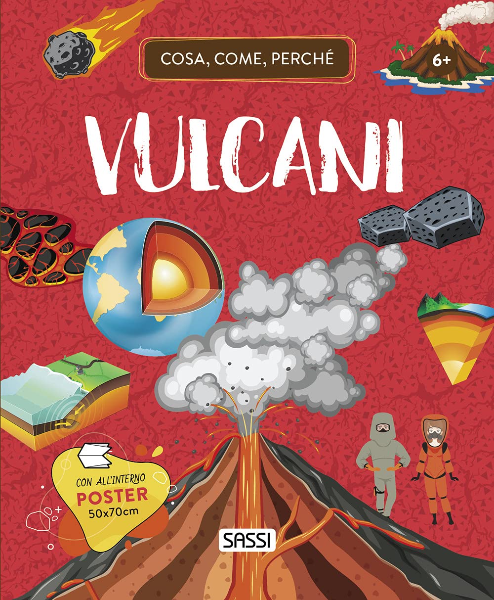 Vulcani. Cosa, come, perché. Ediz. a colori. Con Poster (Science) Non-fiction