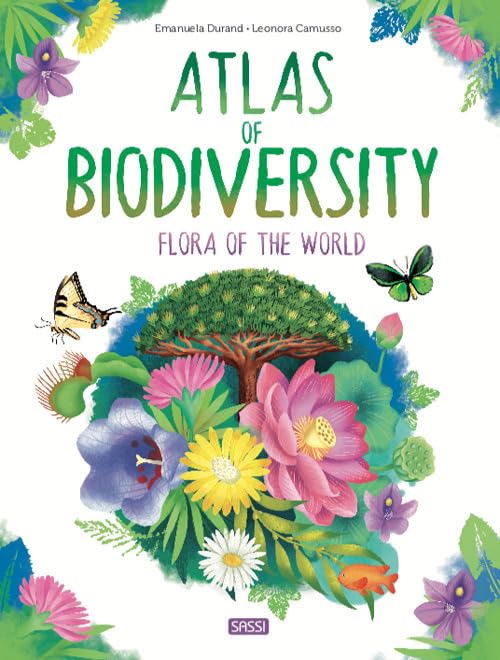 Atlas of Biodiversity. Flora of the World (Science) Non-fiction