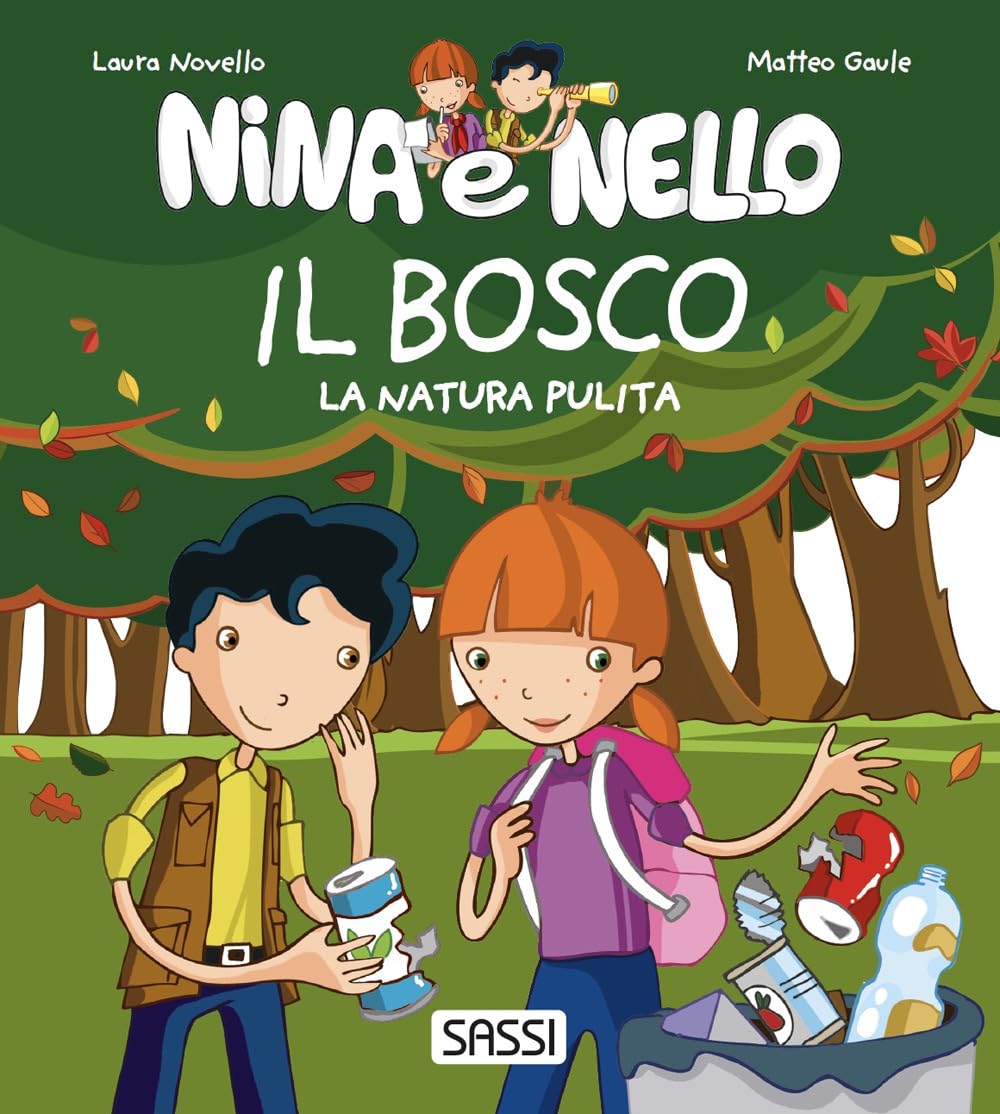 Il bosco. La natura pulita. Nina e Nello. Ediz. a colori (Nina e Nello e la natura) Natural Sciences