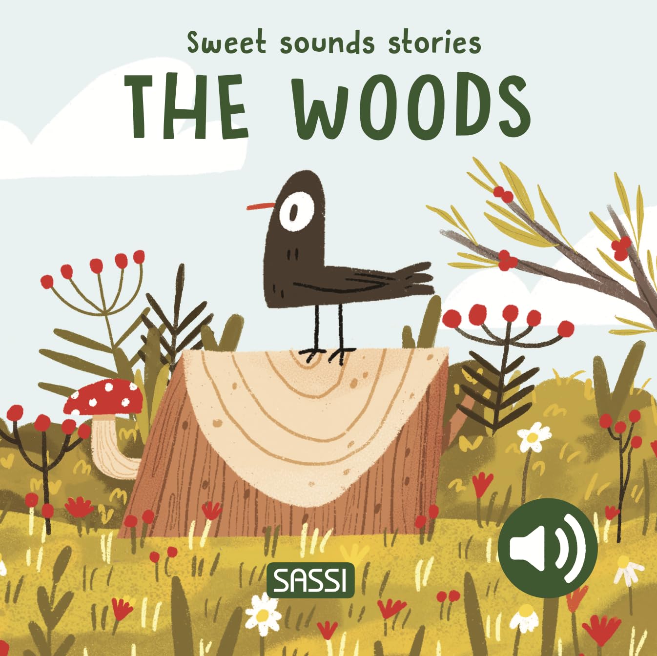 Sweet Sounds Stories. The Woods (Sassi junior) Non-fiction