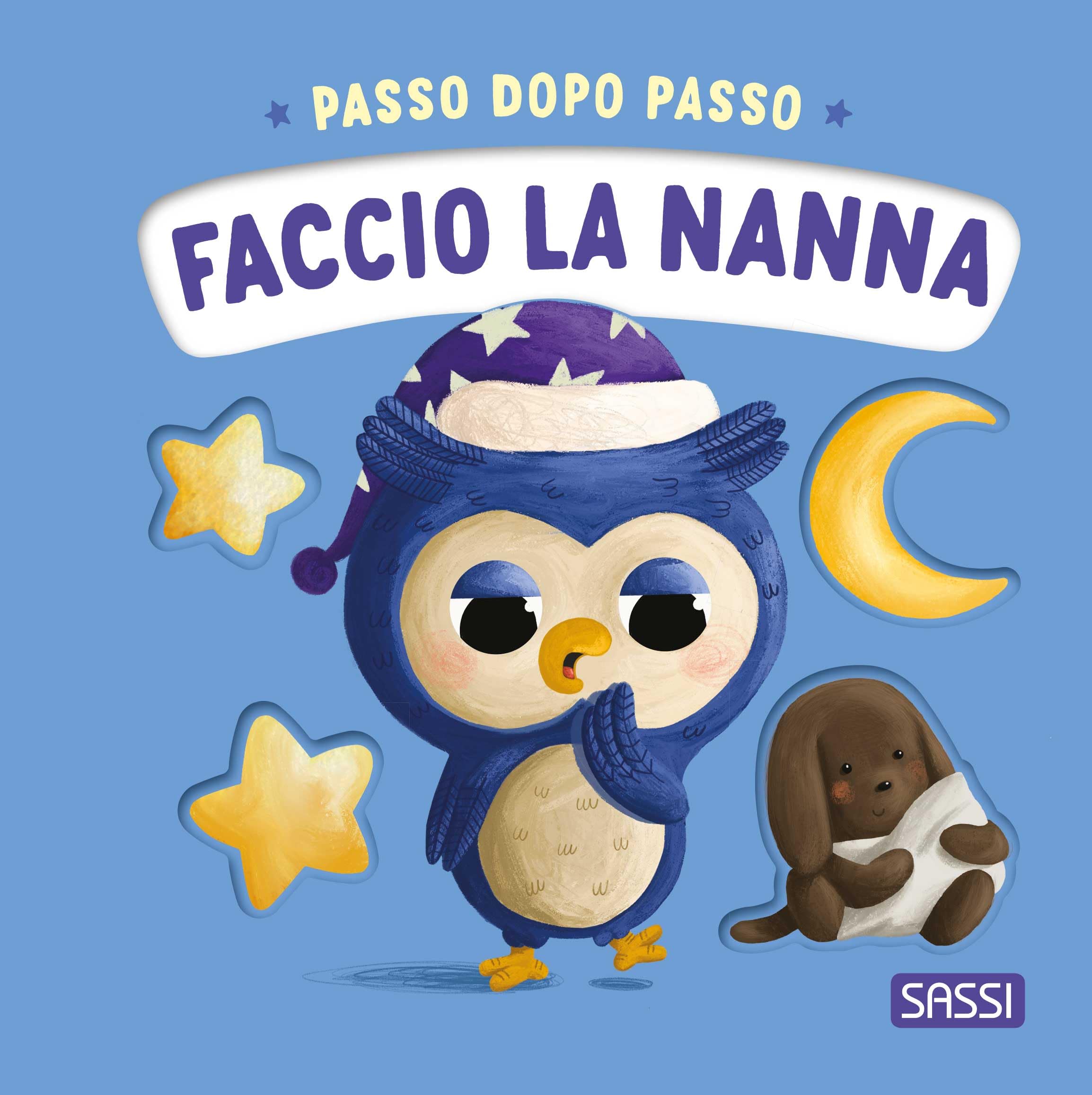 Faccio la nanna. Passo dopo passo. Board books. Ediz. a colori (Sassi junior) Non-fiction