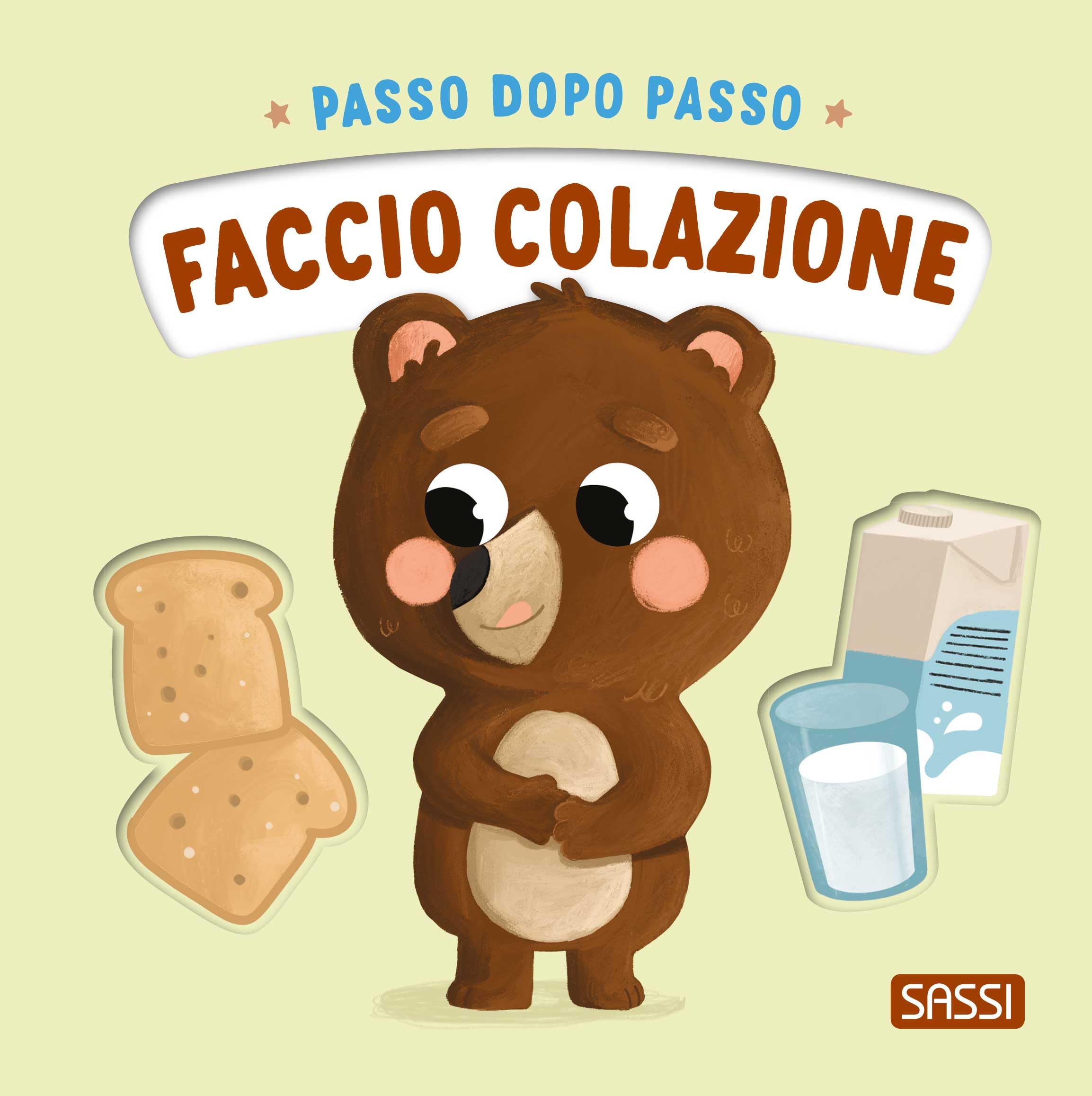 Faccio colazione. Passo dopo passo. Ediz. a colori book