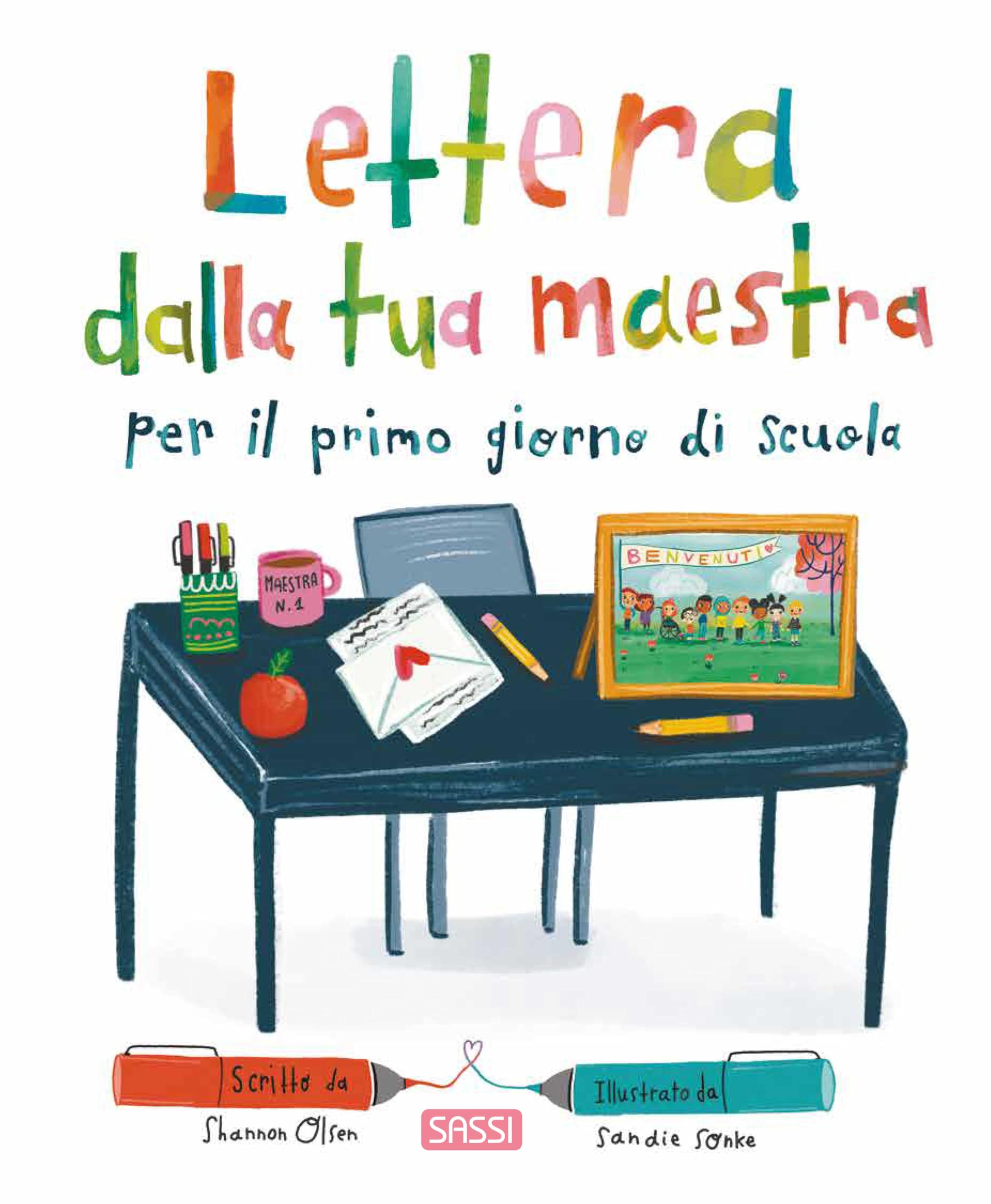 Lettera dalla tua maestra per il primo giorno di scuola. Ediz. a colori book