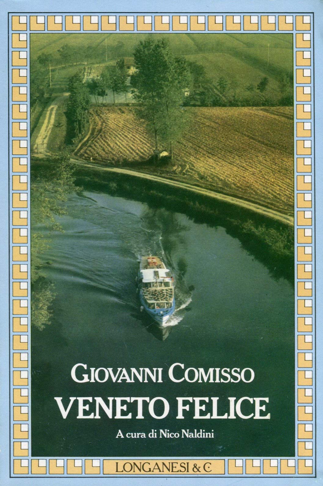 Veneto felice (La Gaja scienza, Band 119) Classics