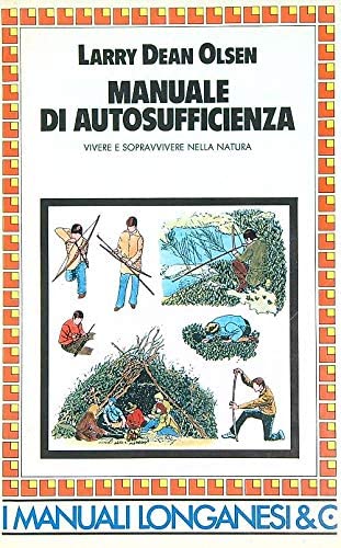 Manuale di autosufficienza (La vostra via. Guide della natura, Band 184) Books