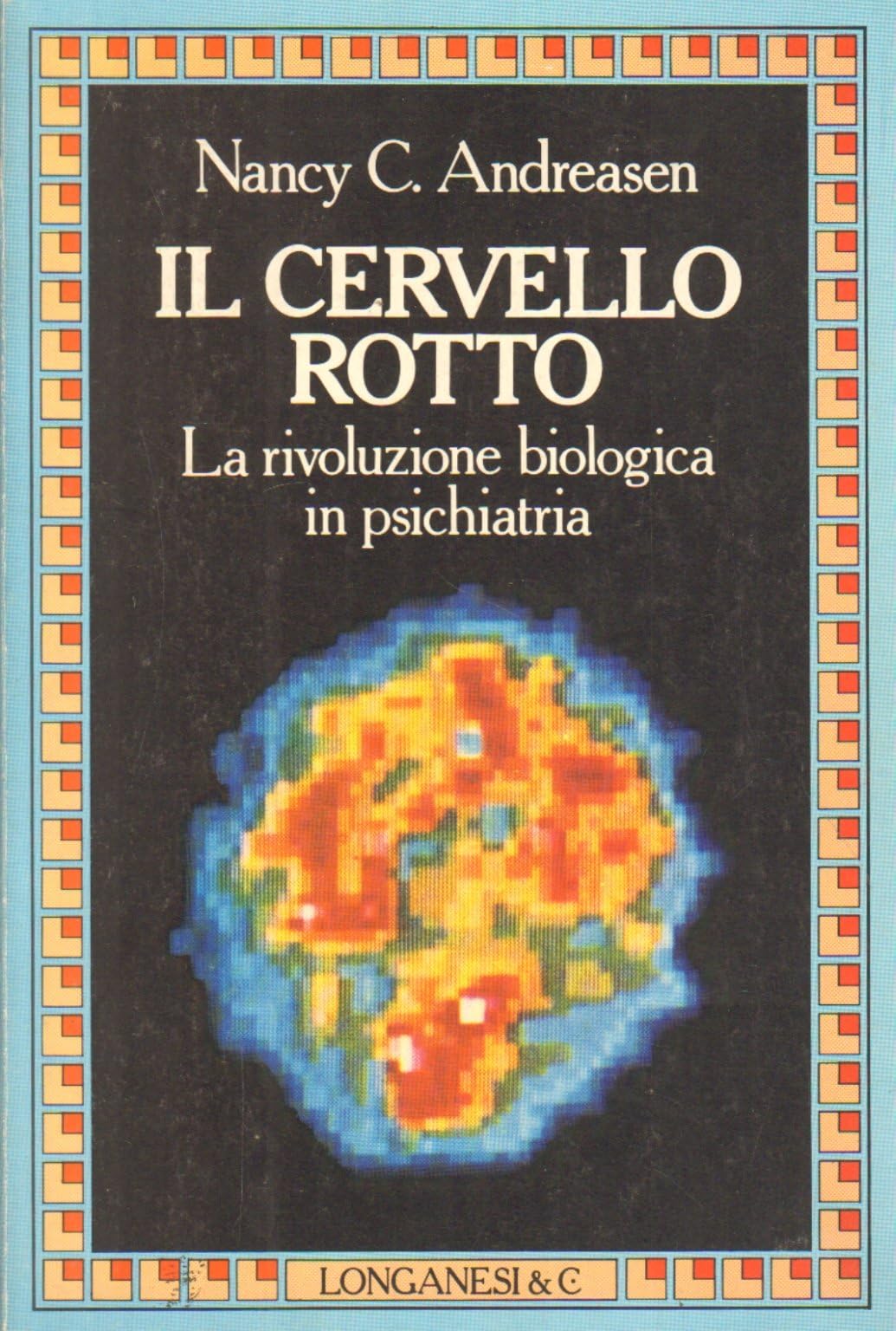 Il cervello rotto. La rivoluzione biologica in psichiatria book