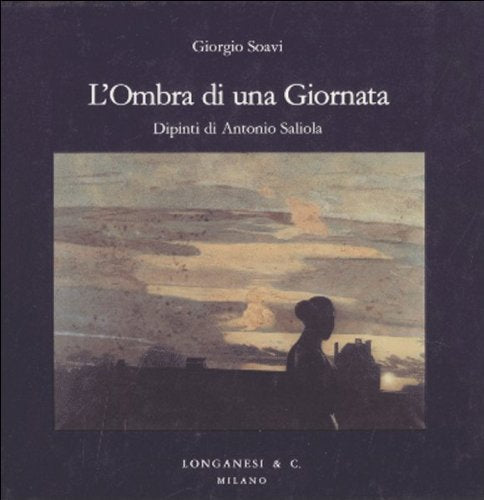 L'Ombra di una Giornata. Dipinti di Antonio Saliola book