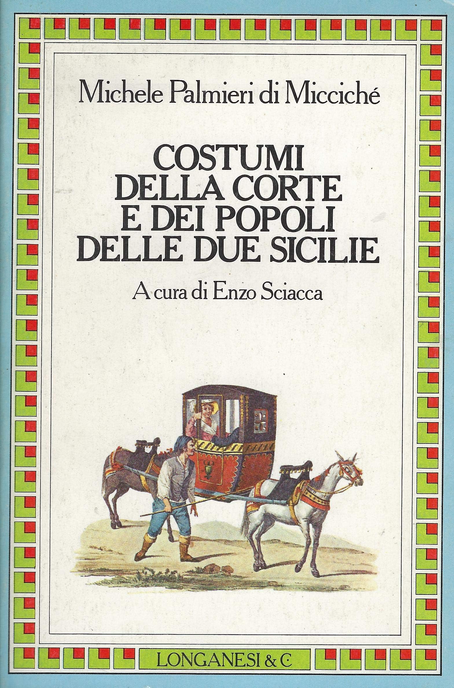 Costumi della corte e dei popoli delle Due Sicilie (Il Cammeo, Band 144) Books