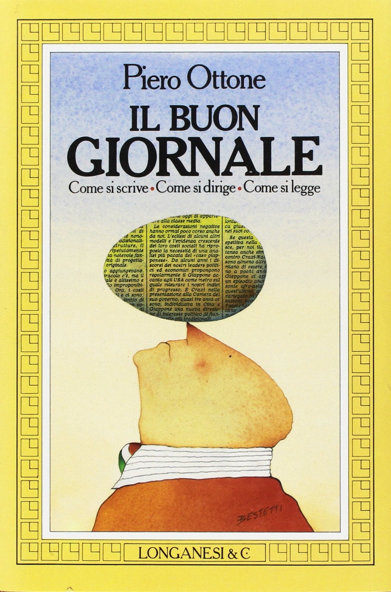 Il buon giornale. Come si scrive, come si dirige, come si legge book